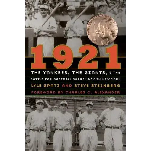 1921: The Yankees, the Giants, and the Battle for Baseball Supremacy in New York