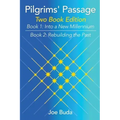 Pilgrims' Passage: Into a New Millennium; Rebuilding the Past