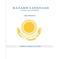 Kazakh Language: Grammar, Texts, Vocabulary