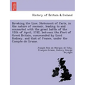 Breaking the Line. Statement of Facts, in the Nature of Memoir, Leading to and Connected with the Great Battle of the 12th of April, 1782, Between the