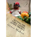 Setting The Table, Laying Down Tricks 4: Volume Four: Hoodoo Recipes for Love and Health