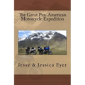 The Great Pan-American Motorcycle Expedition