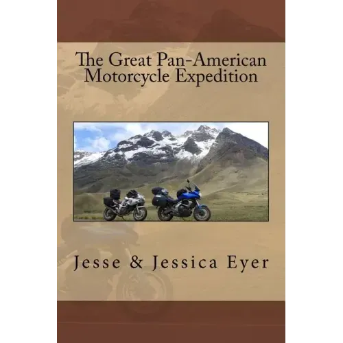 The Great Pan-American Motorcycle Expedition