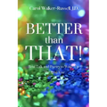 Better than That!: Real Talk and Poetry to Wake-Up The Real You