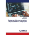 Design and implementation of programming languages