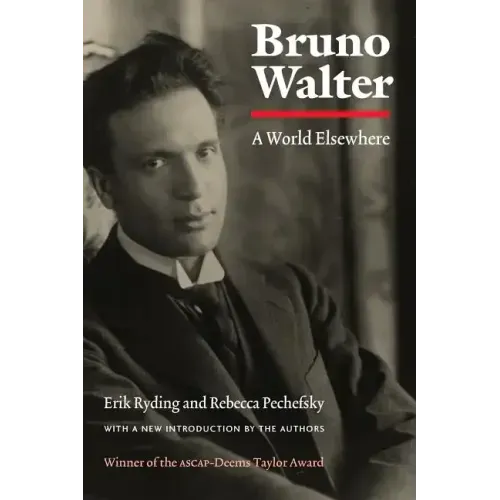 Bruno Walter: A World Elsewhere