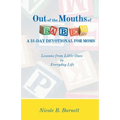 Out of the Mouths of Babes, A 31-Day Devotional for Moms: Lessons from Little Ones in Everyday Life