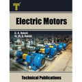 Electric Motors: D.C. Motors, Induction Motors, Synchronous Motors and Special Purpose Motors