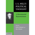 J.S. Mill's Political Thought: A Bicentennial Reassessment