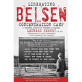 Liberating Belsen Concentration Camp