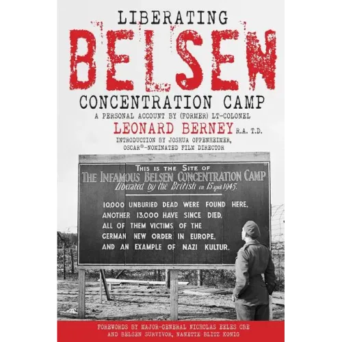 Liberating Belsen Concentration Camp