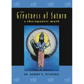 The Greatness of Saturn: A Therapeutic Myth