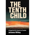 The Tenth Child: A Hungarian Girl's Search for Freedom