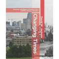 Changing Times: Almanac and Digest of Kansas City's LGBTQ+ History. Volume 1: Almanac, 1812-1965