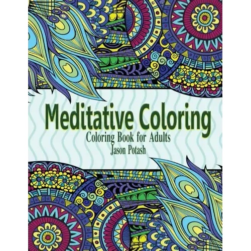 Meditative Coloring - Coloring Book For Adults