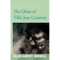 The Ghost of Tillie Jean Cassaway