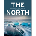 The North: A Photographic Voyage to the Top of the World
