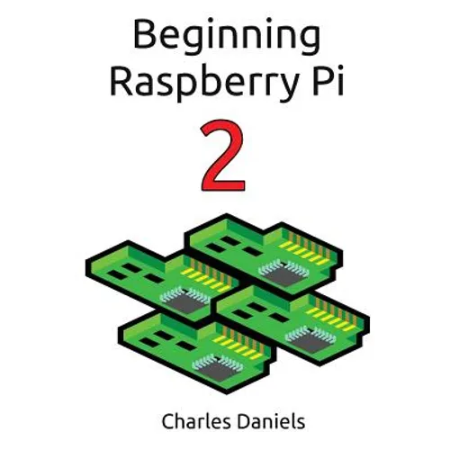 Beginning Raspberry Pi 2