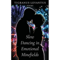 Slow Dancing in Emotional Minefields