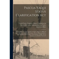 Pascua Yaqui Status Clarification Act: Hearing Before the Subcommittee on Native American Affairs of the Committee on Natural Resources, House of Repr