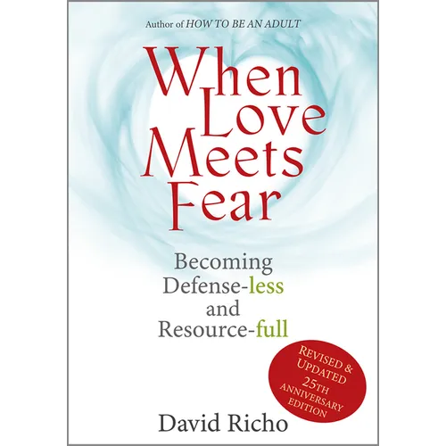 When Love Meets Fear: Becoming Defense-Less and Resource-Full