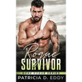 Rogue Survivor: A Gone Rogue Protector Romance Standalone