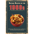 Vintage Recipes of the 1960s: A Cookbook Representing the Decade for Counterculture & Hippies