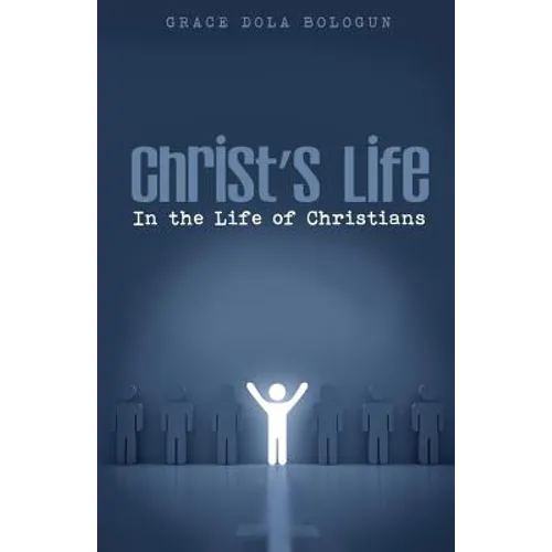 Christ's Life in the Life of Christians