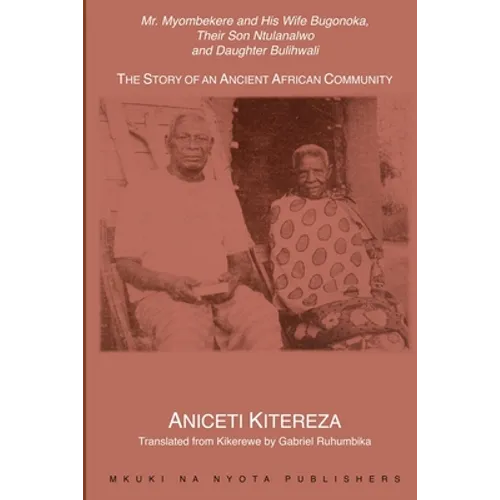 Mr. Myombekere and his Wife Bugonoka, Their Son Ntulanalwo and Daughter Bulihwali