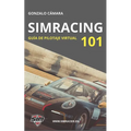 Simracing 101: Gu? b疽ica de pilotaje virtual