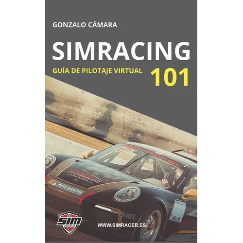 Simracing 101: Gu? b疽ica de pilotaje virtual