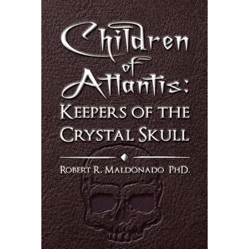 Children of Atlantis: Keepers of the Crystal Skull
