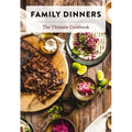 Family Dinners: The Ultimate Cookbook