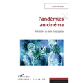 Pandémies au cinéma: 1919-2019: un siècle d'anticipation