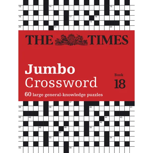 The Times 2 Jumbo Crossword Book 18: 60 Large General-Knowledge Crossword Puzzles