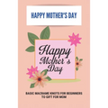 Happy Mother's Day: Basic Macrame Knots For Beginners To Gift For Mom: Choose Gift For Mother'S Day
