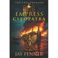 The Last Pharaoh - Book III - Empress