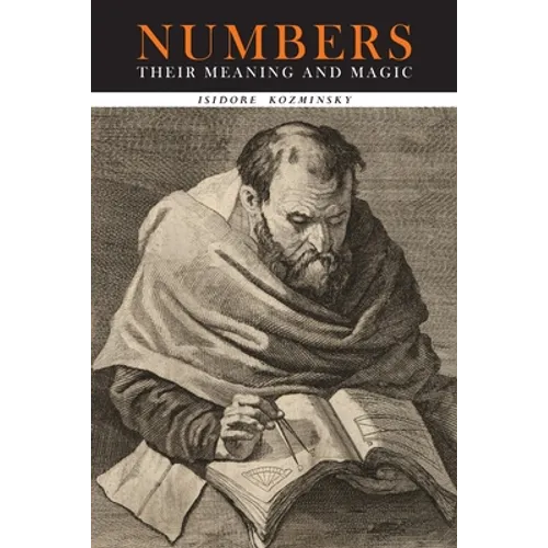 Numbers: Their Meaning and Magic