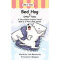 Bed Hog & Other Tales: A Decodable Graphic Novel