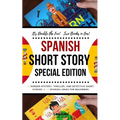Spanish Short Story Special Edition: 12 Murder Mystery, Thriller, and Detective Short Stories, 30 Spanish Jokes for Beginners (2 manuscripts in 1)