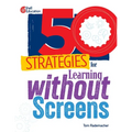50 Strategies for Learning Without Screens