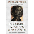If God Still Breathes, Why Can't I?: Black Lives Matter and Biblical Authority