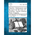 Charter, Ordinances and By-Laws of the City of Grafton, Taylor County, West Virginia.