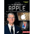 The Genius of Apple: How Tim Cook and Personal Computing Changed the World