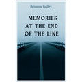Memories at the End of the Line