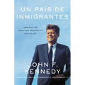 Nation of Immigrants, a \ País de Inmigrantes, Un (Spanish Edition)