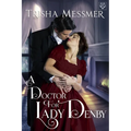 A Doctor For Lady Denby: A Regency Era Romance