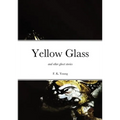 Yellow Glass and Other Ghost Stories