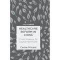 Healthcare Reform in China: From Violence to Digital Healthcare