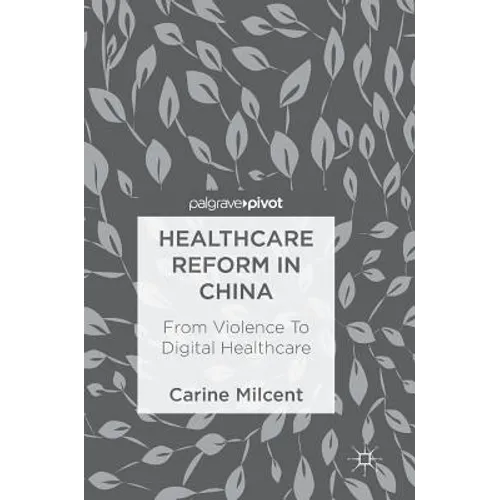 Healthcare Reform in China: From Violence to Digital Healthcare